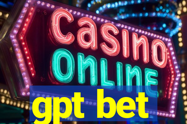 gpt bet